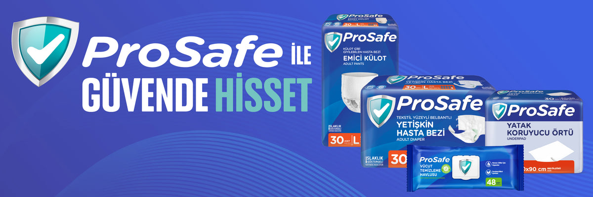 ProSafe ile güvende hisset: emici külot, bel bantlı hasta bezi, yatak koruyucu örtü ve vücut temizleme havlusu